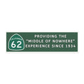Middle of Nowhere Experience since 1934 Highway 62 Bumper Magnet