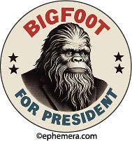 Bigfoot for President Cheeky Magnet